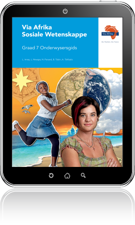 e-Boek (e-PDF): Via Afrika Sosiale Wetenskappe Graad 7 Onderwysersgids