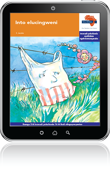 eBook (ePDF): Via Afrika isiXhosa Home Language Intermediate Phase Graded Reader 16: Into elucingweni