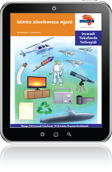 eBook (ePDF): Via Afrika isiNdebele Home Language Intermediate Phase Graded Reader 18: Izinto zisebenza njani