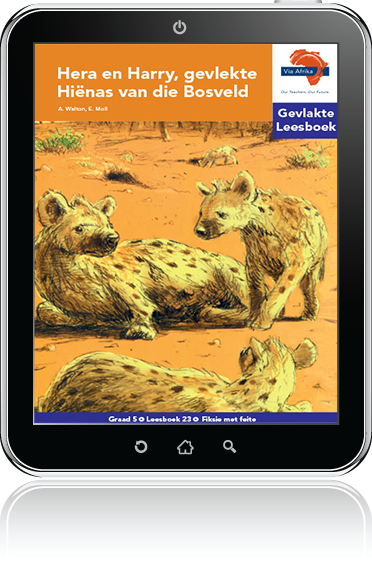 e-Boek (e-PDF): Via Afrika Afrikaans Huistaal Intermediêre Fase Gevlakte Leesboek 23: Hera en Harry, gevlekte Hiënas van die Bosveld