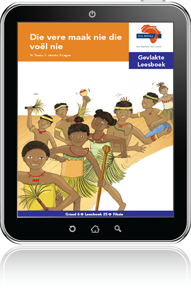 e-Boek (e-PDF): Via Afrika Afrikaans Huistaal Intermediêre Fase Gevlakte Leesboek 25: Die vere maak nie die voël nie