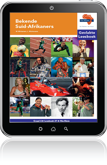 e-Boek (e-PDF): Via Afrika Afrikaans Huistaal Intermediêre Fase Gevlakte Leesboek 27: Bekende Suid-Afrikaners