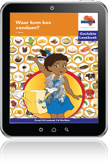 e-Boek (e-PDF): Via Afrika Afrikaans Huistaal Intermediêre Fase Gevlakte Leesboek 3: Waar kom kos vandaan?