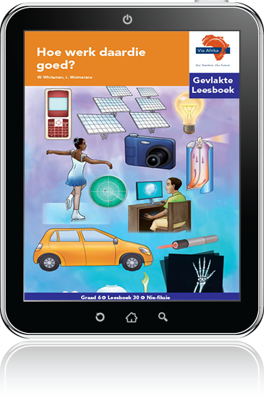 e-Boek (e-PDF): Via Afrika Afrikaans Huistaal Intermediêre Fase Gevlakte Leesboek 30: Hoe werk daardie goed?