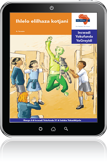 eBook (ePDF): Via Afrika isiNdebele Home Language Intermediate Phase Graded Reader 31: Ihlelo elilhaza kotjani