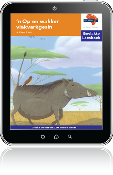 e-Boek (e-PDF): Via Afrika Afrikaans Huistaal Intermediêre Fase Gevlakte Leesboek 32: 'n Op en wakker vlakvarkgesin