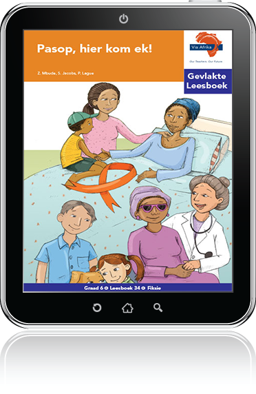 e-Boek (e-PDF): Via Afrika Afrikaans Huistaal Intermediêre Fase Gevlakte Leesboek 34: Pasop, hier kom ek!
