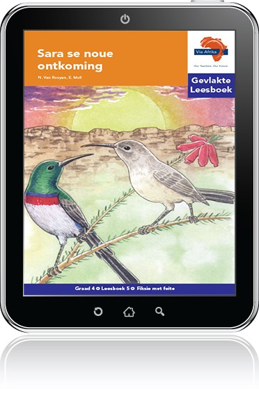 e-Boek (e-PDF): Via Afrika Afrikaans Huistaal Intermediêre Fase Gevlakte Leesboek 5: Sara se noue ontkoming