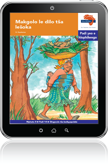eBook (ePDF): Via Afrika Sepedi Home Language Intermediate Phase Graded Reader 14: Makgolo le dilo tša lešoka