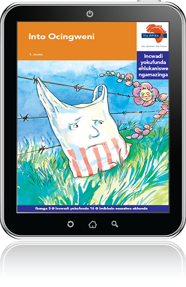 eBook (ePDF): Via Afrika isiZulu Home Language Intermediate Phase Graded Reader 16: Into Ocingweni