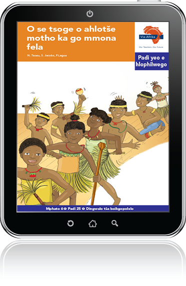 eBook (ePDF): Via Afrika Sepedi Home Language Intermediate Phase Graded Reader 25: O se tsoge o ahlotše motho ka go mmona fela