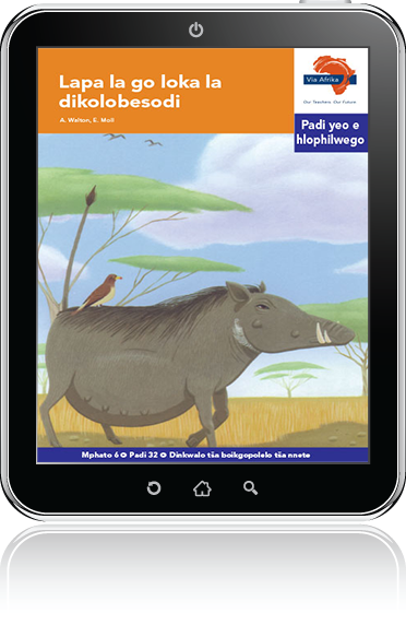 eBook (ePDF): Via Afrika Sepedi Home Language Intermediate Phase Graded Reader 32: Lapa la go loka la dikolobesodi