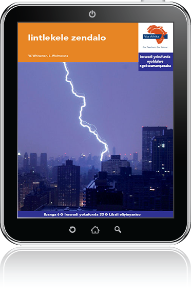 eBook (ePDF): Via Afrika isiXhosa Home Language Intermediate Phase Graded Reader 33: Iintlekele zendalo