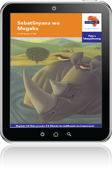eBook (ePDF): Via Afrika Setswana Home Language Intermediate Phase Graded Reader 4: Sebatlinyana wa Mogaka