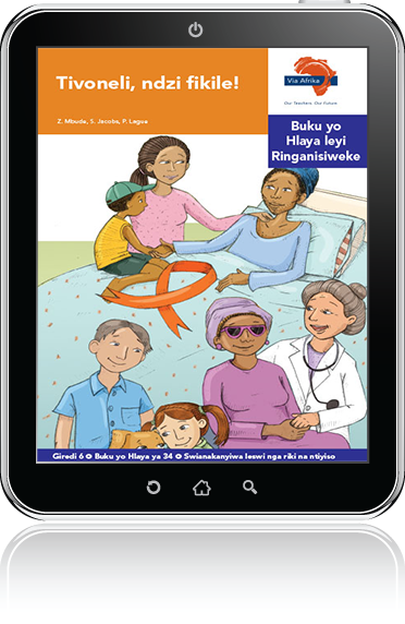 eBook (ePDF): Via Afrika Xitsonga Home Language Intermediate Phase Graded Reader 34: Tivoneli, ndzi fikile!