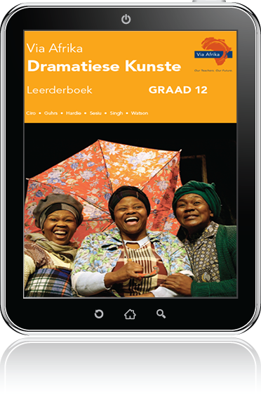 e-Boek (e-PDF): Via Afrika Dramatiese Kunste Graad 12 Leerderboek