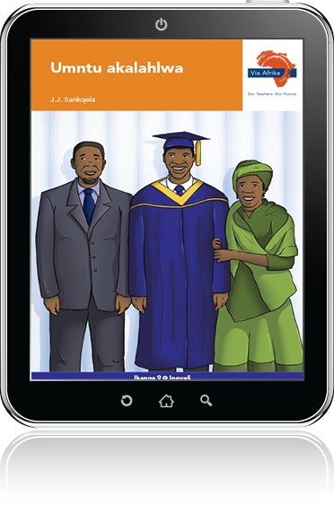 eBook (ePDF): Via Afrika IsiXhosa Home Language Grade 9 Novel: Umntu akalahlwa