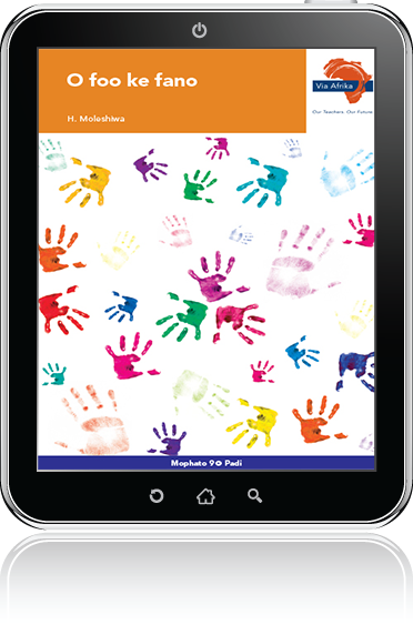 eBook (ePDF): Via Afrika Setswana Home Language Grade 9 Novel: O foo ke fano