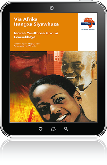 eBook (ePDF): Via Afrika IsiXhosa First Additional Language Grade 11 Novel: Isangxa Siyawhuza