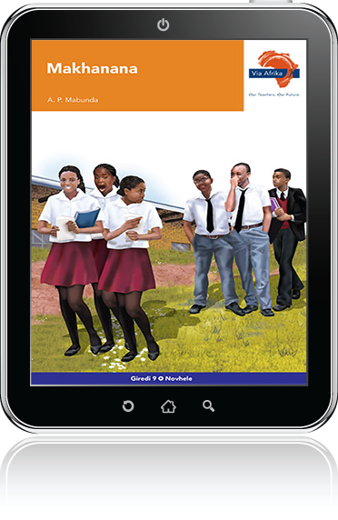 eBook (ePDF): Via Afrika Xitsonga Home Language Grade 9 Novel: Makhanana